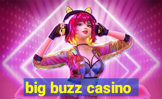 big buzz casino